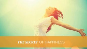 5 Secrets of Happiness