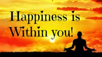 Happiness is within:  Explained