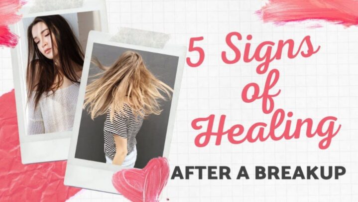 5 Sings That Show You Are Healing From A Breakup