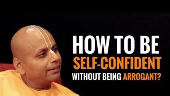 How To Be Self Confident Without Being Arrogant: Learn From The Monk Gopal Gaur Das