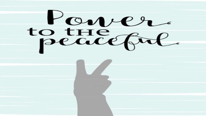 Know The Quote, ‘Power To The Peaceful’