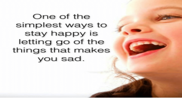 Must Read: One Of The Best Ways To Stay Happy Is Letting Go Things That Make You Sad