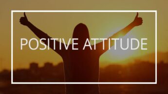 Must Read: Positive Attitude May Not Solve All Your Problems But It Will Annoy Enough People To Make it Worth The Effort