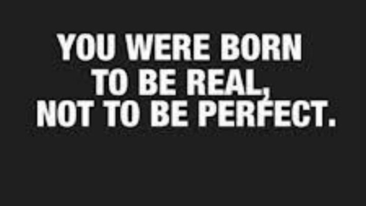 Must Read: You Were Born To Be Real, Not Perfect