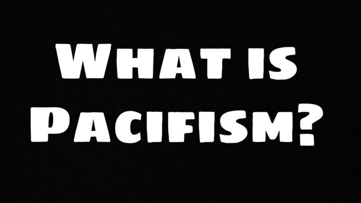 Pacifism And Its Types