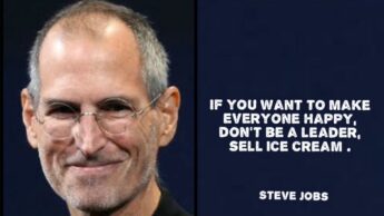 What Does Steve Jobs Mean By; “If You Want To Make Everyone Happy Don’t Be A Leader Sell Ice Creams”