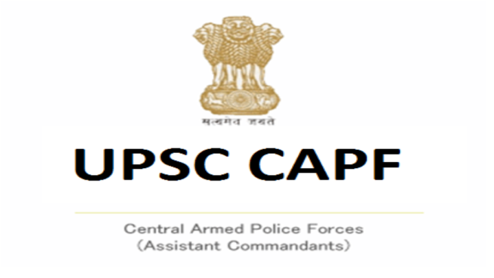 Know All You Need To Know About UPSC CAPF?