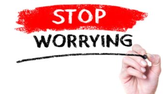 5 Steps To Help You Stop Worrying Too Much