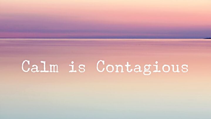 Must Read: Calmness Is Contagious, Even If You’re Faking It