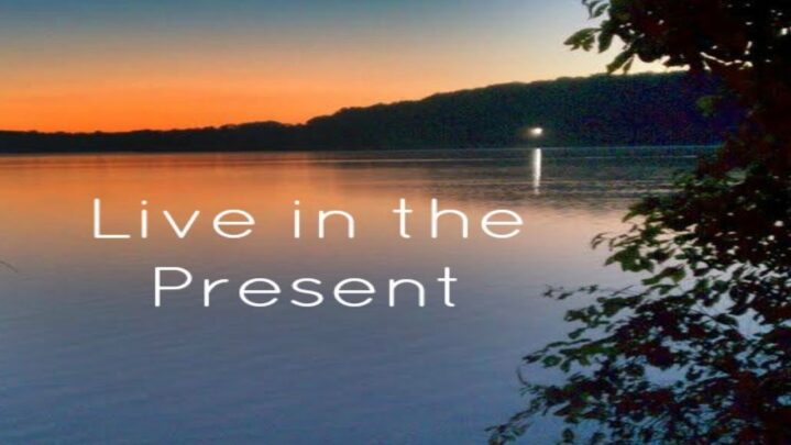7 Ways To Live In The Present