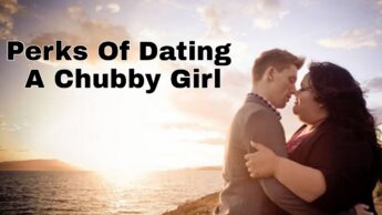 Perks Of Dating A Chubby Girl