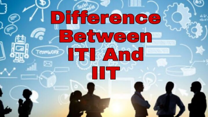 Difference Between ITI And IIT