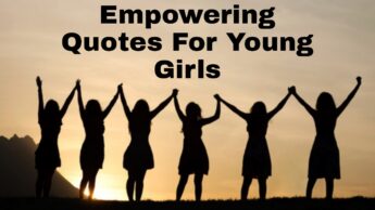 Empowering Quotes For Young Girls