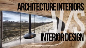 Interior Architecture Vs. Interior Design: Everything You Need To Know