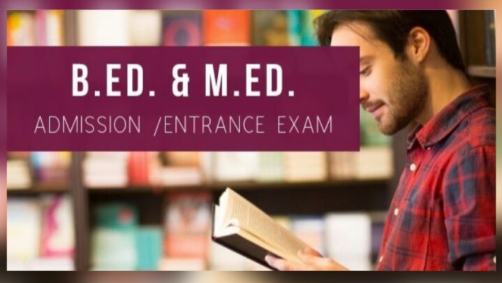 Know All About B.Ed- M.Ed Entrance Exams