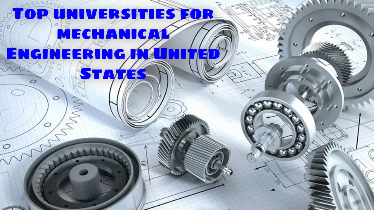 Master’s Degree For Mechanical Engineering? Top 5 Universities in the Master’s Degree For Mechanical Engineering? Top 5 Universities in the
