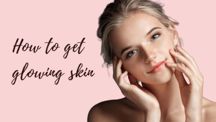 Secret Steps To Get Glowing Skin In 6 Days