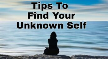 Tips To Find Your Unknown Self