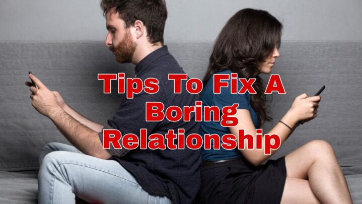 Tips To Fix A Boring Relationship