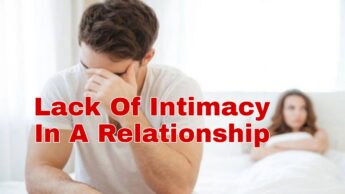 Ways To Treat Lack Of Intimacy In A Relationship