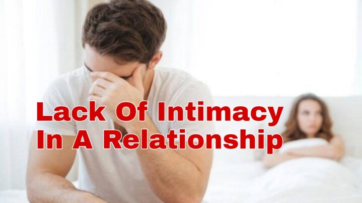 Ways To Treat Lack Of Intimacy In A Relationship