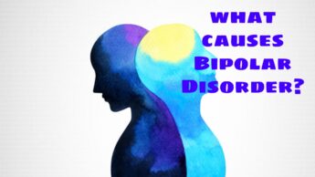 What Are The Reasons That Causes Bipolar Disorder?