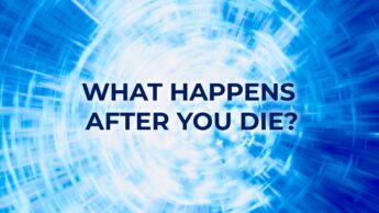 What Happens When You Die?