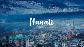 Reasons That Will Inspire You To Visit Kullu Manali