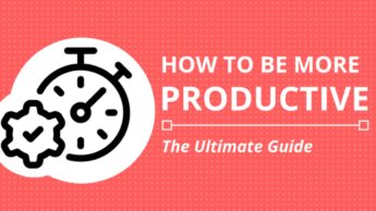 Tips To Be More Productive Throughout The Day