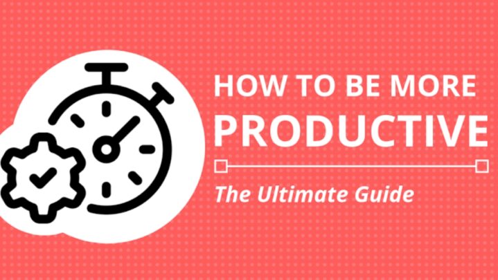 Tips To Be More Productive Throughout The Day