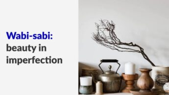 What Is Wabi Sabi Lifestyle? Its Examples