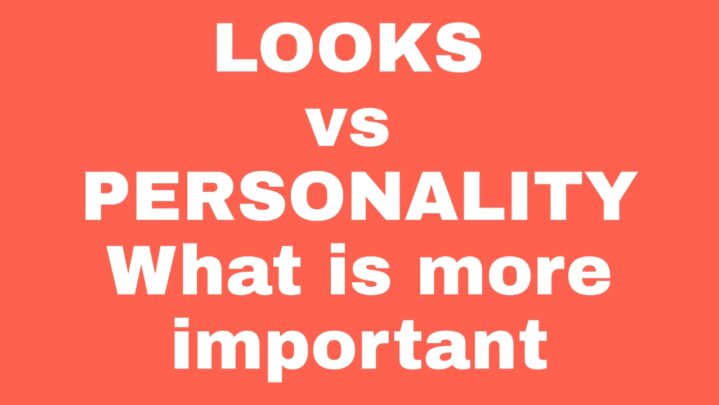 Why Is Personality More Important Than Looks?