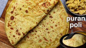 Enjoy This Marathi Sweet, Puran Poli With Simple Steps