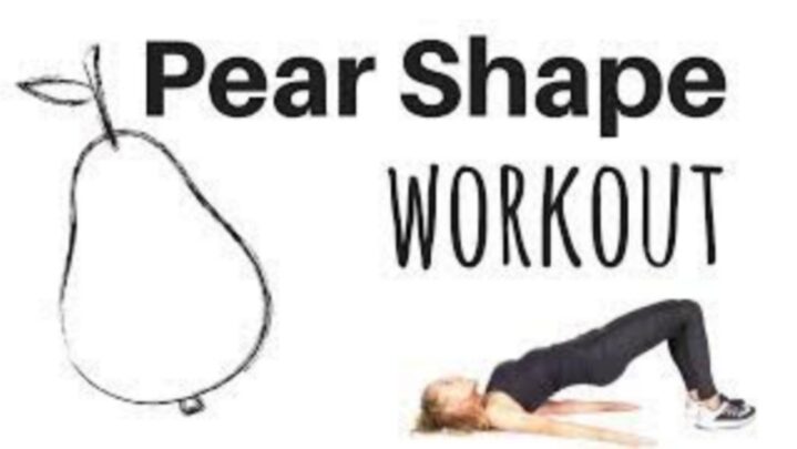 Workout Routine For Pear Shapes