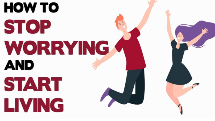 How To Put An End To Worrying And Begin Living In The Present
