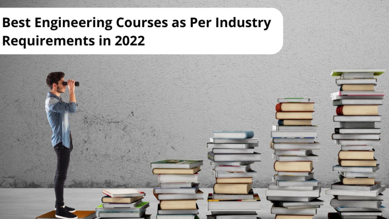 What Are The Best Engineering Courses For A Secure Job In 2022?