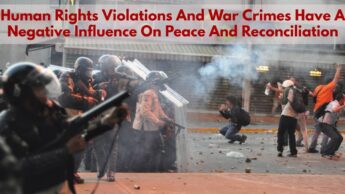 Human Rights Violations And War Crimes Have A Negative Influence On Peace And Reconciliation