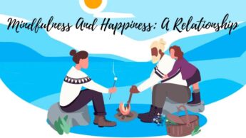 Mindfulness And Happiness: A Relationship