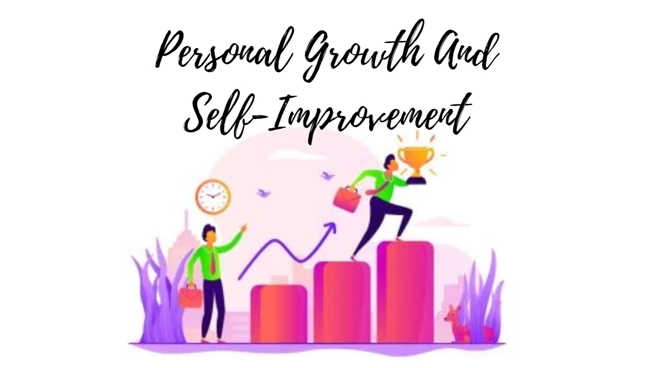 Personal Growth And Self-Improvement
