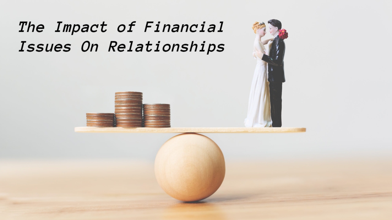 The Impact Of Financial Issues On Relationships 1