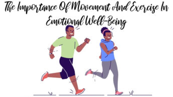 The Importance Of Movement And Exercise In Emotional Well-Being