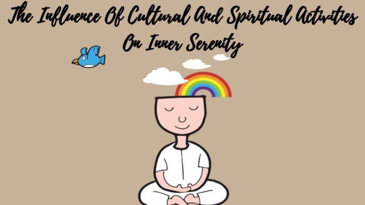 The Influence Of Cultural And Spiritual Activities On Inner Serenity