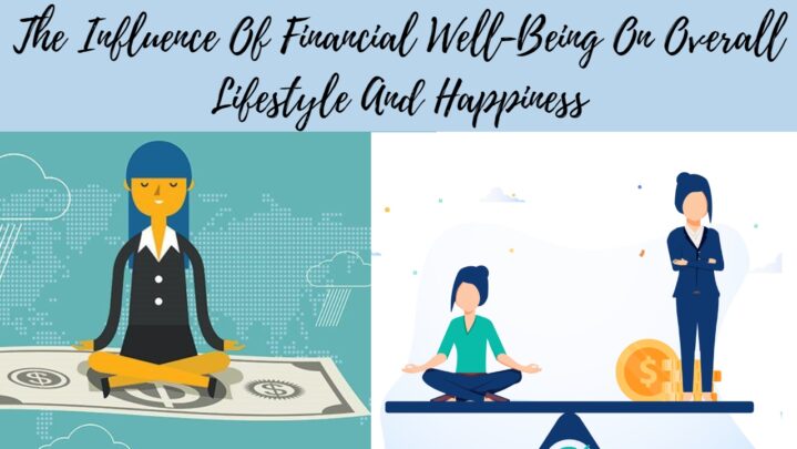 The Influence Of Financial Well-Being On Overall Lifestyle And Happiness