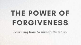 The Power Of Forgiveness And Letting Go Of Grudges