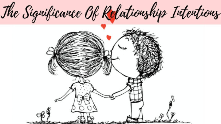The Significance Of Relationship Intentions
