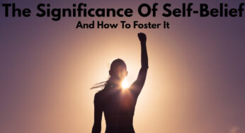 The Significance Of Self-Belief And How To Foster It