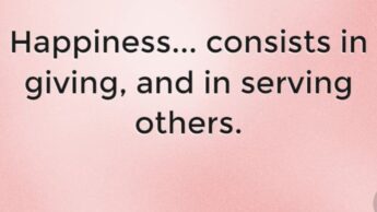 The Way To Happiness Is Through Serving Others