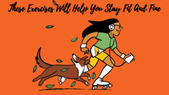 These Exercises Will Help You Stay Fit And Fine