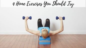4 Home Exercises You Should Try