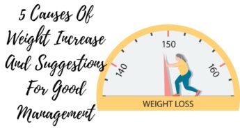 5 Causes Of Weight Increase And Suggestions For Good Management